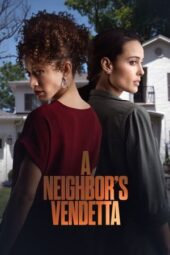 Nonton Film A Neighbor’s Vendetta (2023) Terbaru Nonton Film A Neighbor’s Vendetta (2023) Terbaru