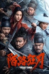 Nonton Film The Wild Blade of Strangers (2024) Terbaru