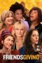 Nonton Film Friendsgiving (2020) Terbaru Nonton Film Friendsgiving (2020) Terbaru